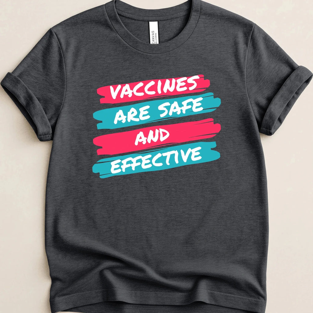 Vaccines Are Safe and Effective Tee - Adverse Reactions