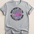 What Doesn’t Kill You Mutates Pharmacy Tee - Adverse Reactions