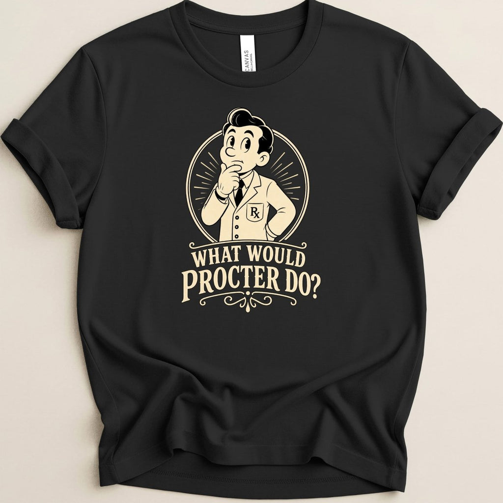 What Would Procter Do? Tee - Adverse Reactions