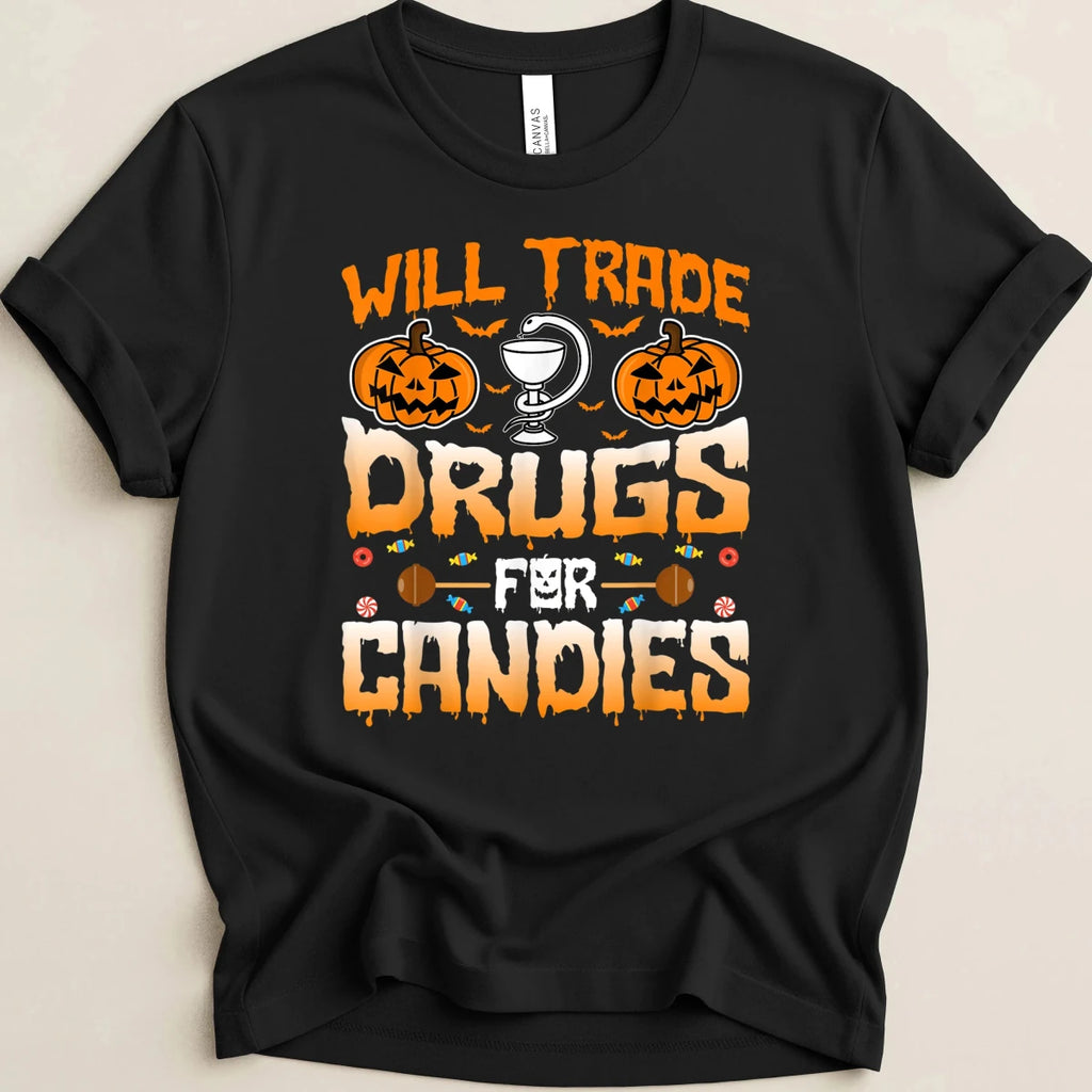 Will Trade Drugs for Candies Tee - Adverse Reactions