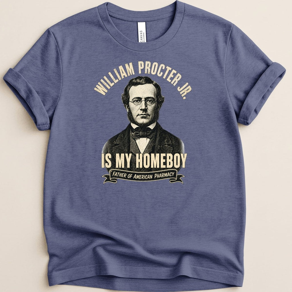 William Procter Jr is My Homeboy Tee - Adverse Reactions