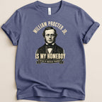 William Procter Jr is My Homeboy Tee - Adverse Reactions