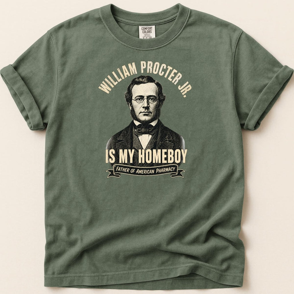 William Procter Jr is My Homeboy Tee - Adverse Reactions