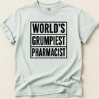 World's Grumpiest Pharmacist Tee - Adverse Reactions
