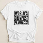World's Grumpiest Pharmacist Tee - Adverse Reactions