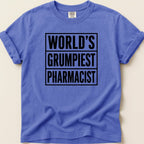 World's Grumpiest Pharmacist Tee - Adverse Reactions