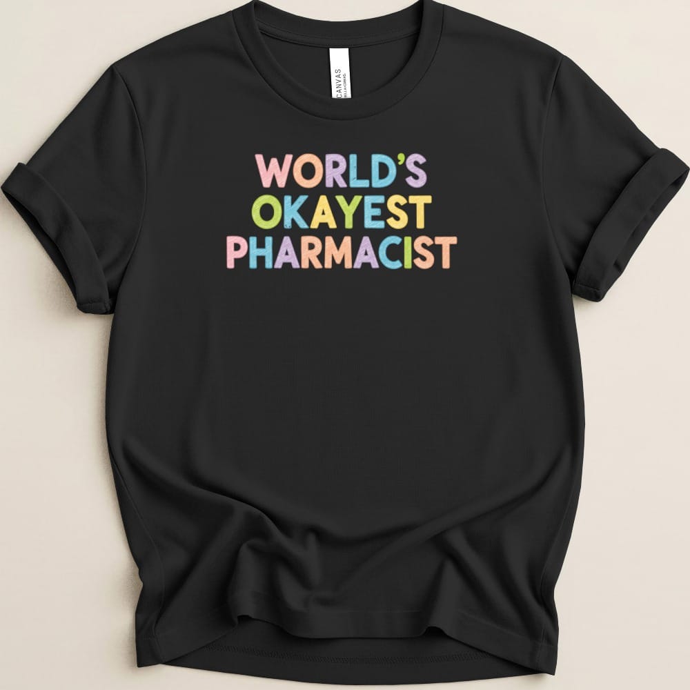 World’s Okayest Pharmacist Tee - Adverse Reactions