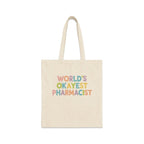 World’s Okayest Pharmacist Tote Bag - Adverse Reactions