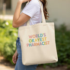 World’s Okayest Pharmacist Tote Bag - Pharmacy Apparel for Pharmacists, Techs & Students