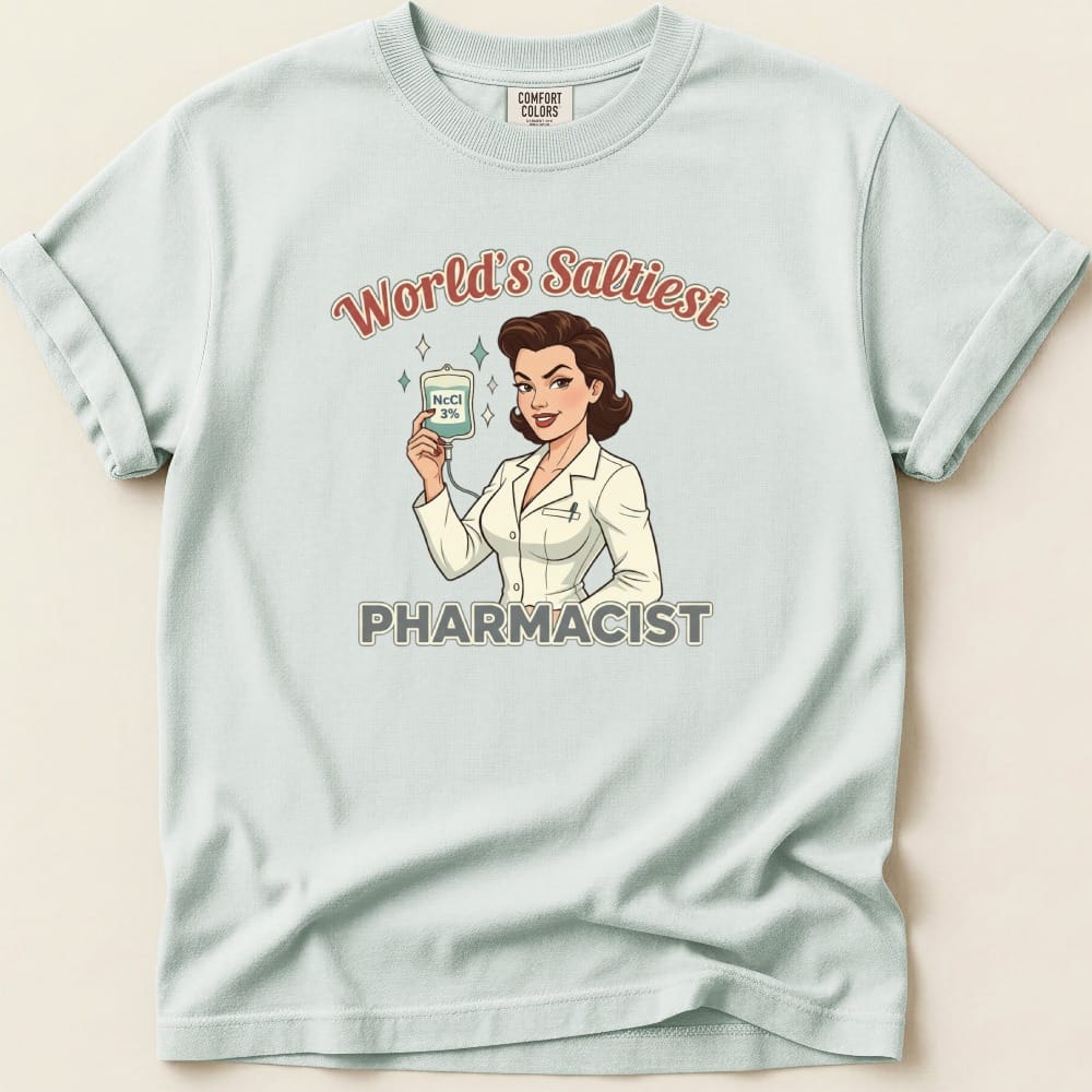 World’s Saltiest Pharmacist v2 Tee - Adverse Reactions