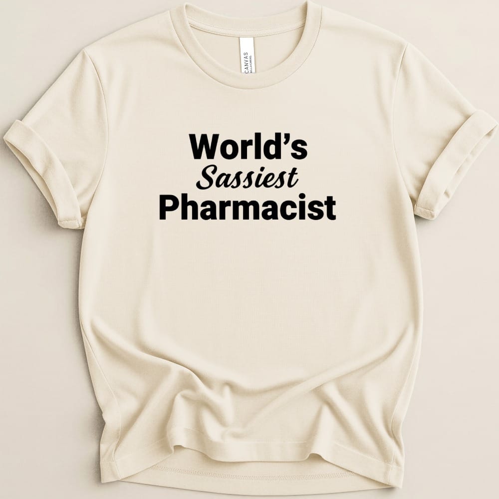 World’s Sassiest Pharmacist Tee - Adverse Reactions