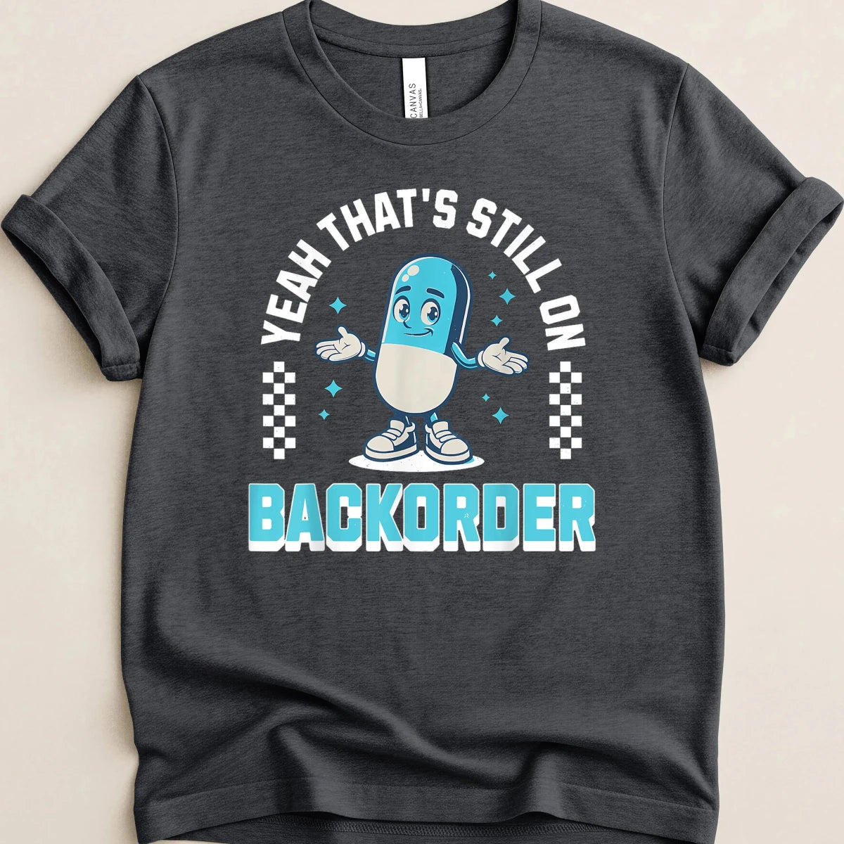 Yeah That’s Still on Backorder Blue Pill Tee - Adverse Reactions