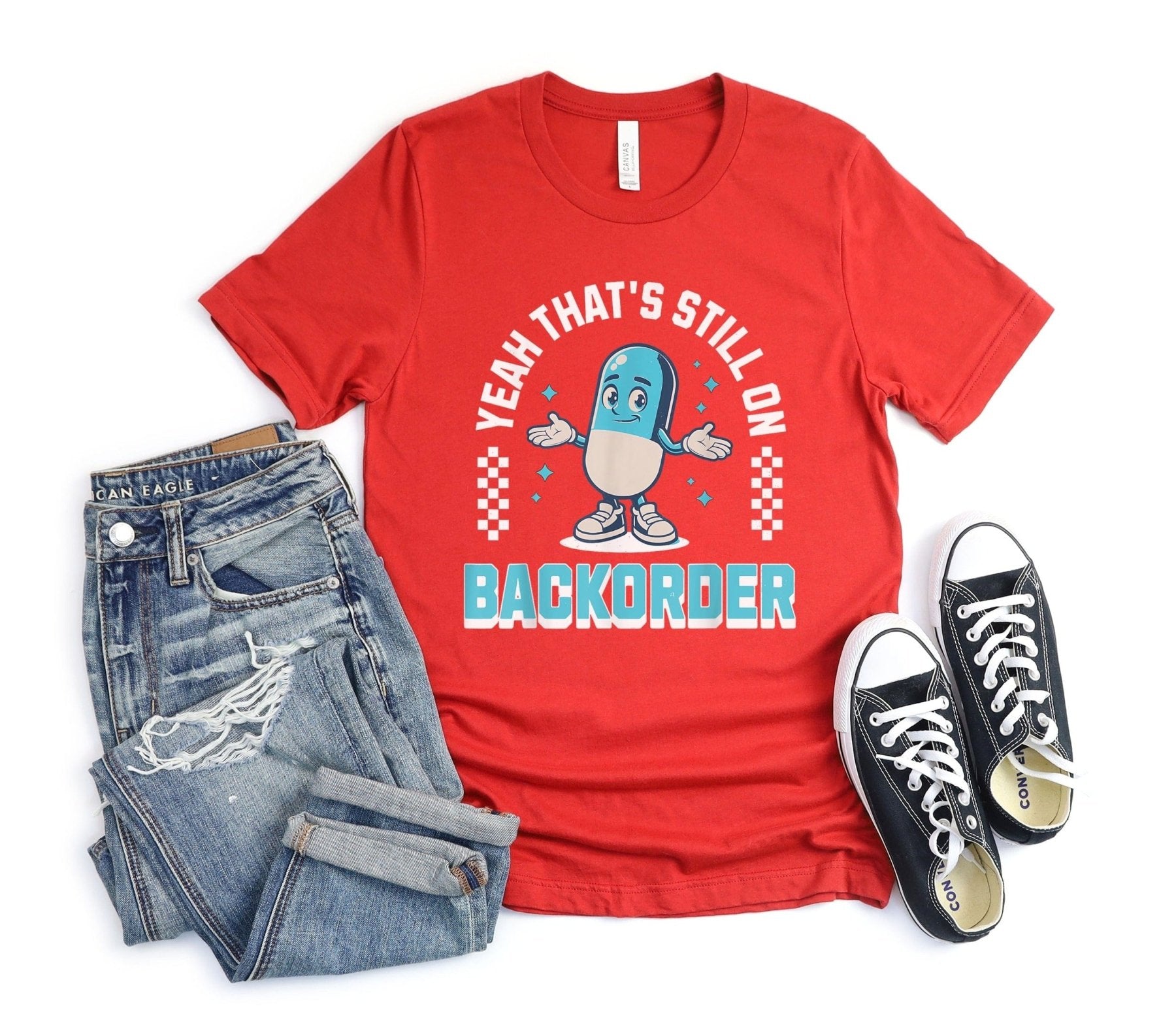 Yeah That’s Still on Backorder Blue Pill Tee - Adverse Reactions - Pharmacy Apparel for Pharmacists, Techs & Students