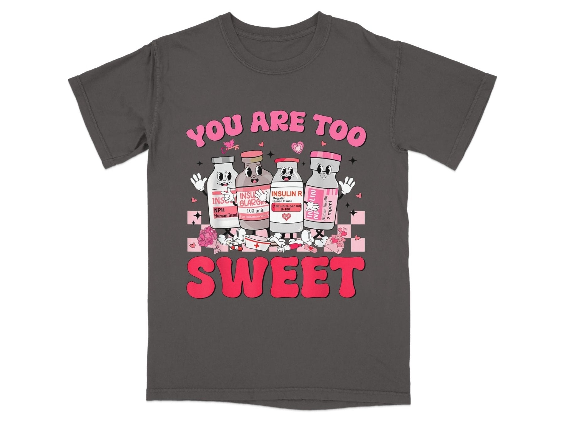 You Are Too Sweet Insulin Tee - Adverse Reactions