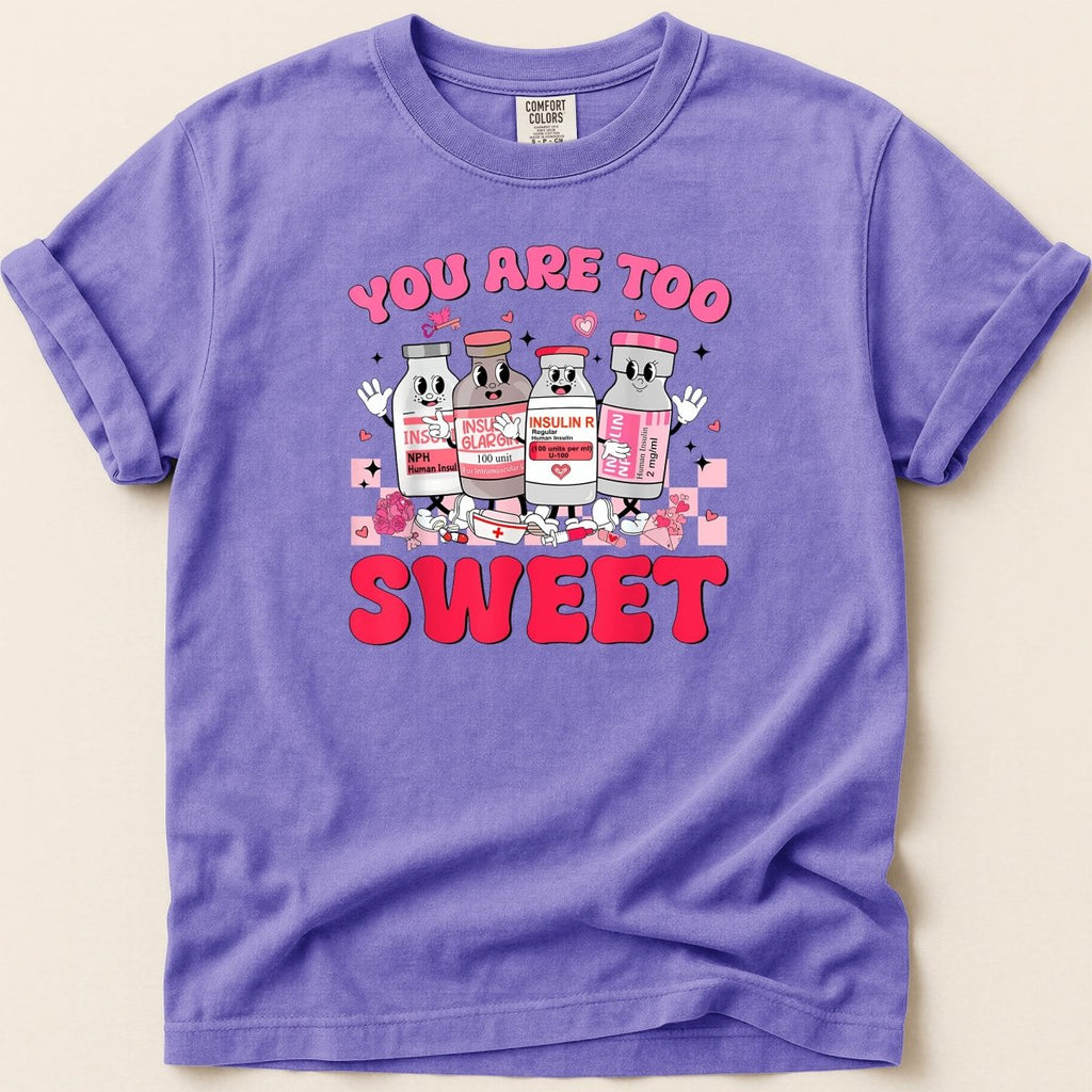 You Are Too Sweet Insulin Tee - Adverse Reactions