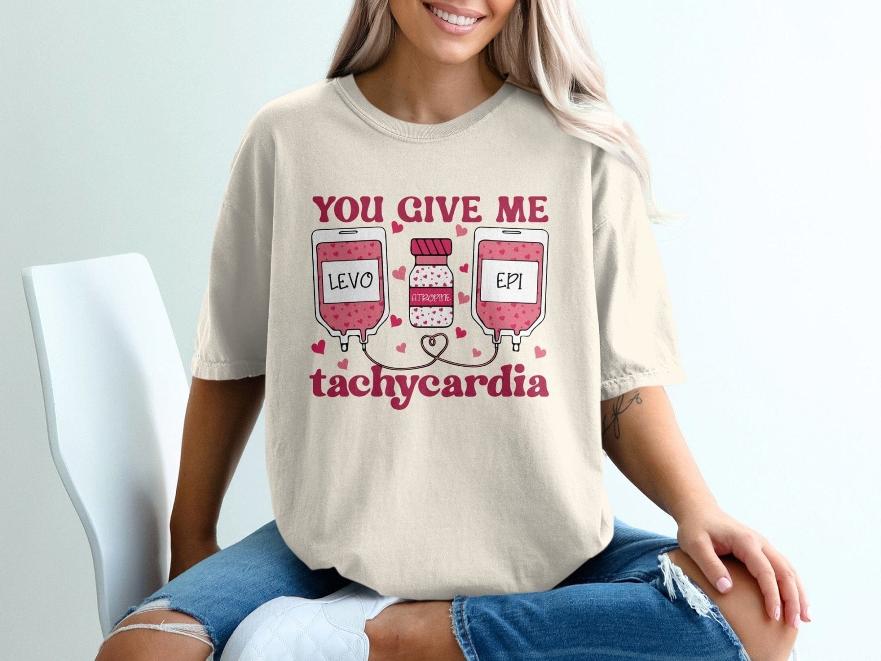 You Give Me Tachycardia Tee - Pharmacy Apparel for Pharmacists, Techs & Students