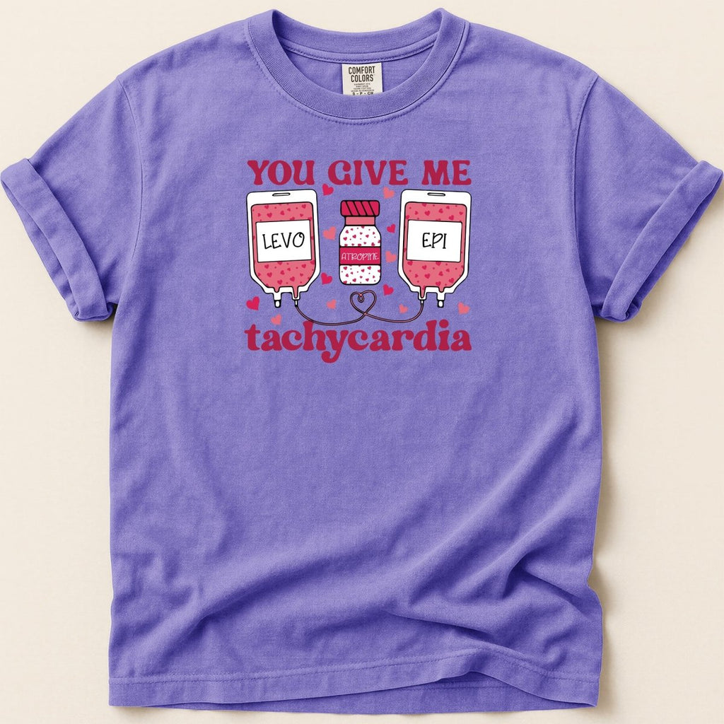 You Give Me Tachycardia Tee - Adverse Reactions