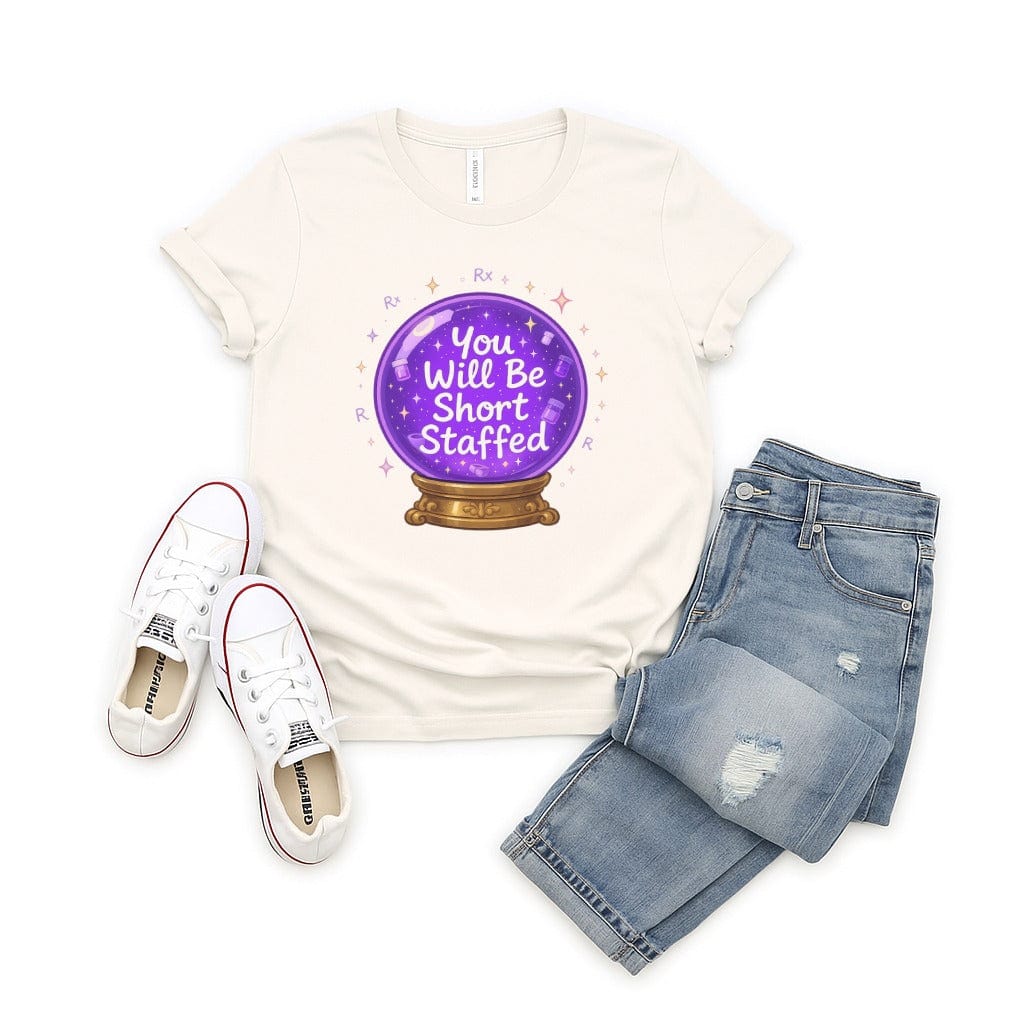 You Will Be Short Staffed Tee - Adverse Reactions - Pharmacy Apparel for Pharmacists, Techs & Students