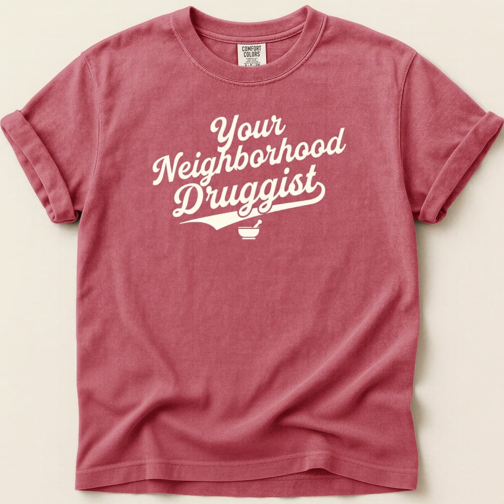 Your Neighborhood Druggist Tee - Adverse Reactions